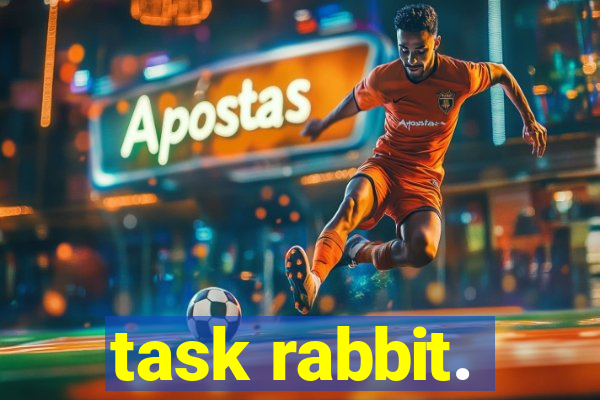 task rabbit.
